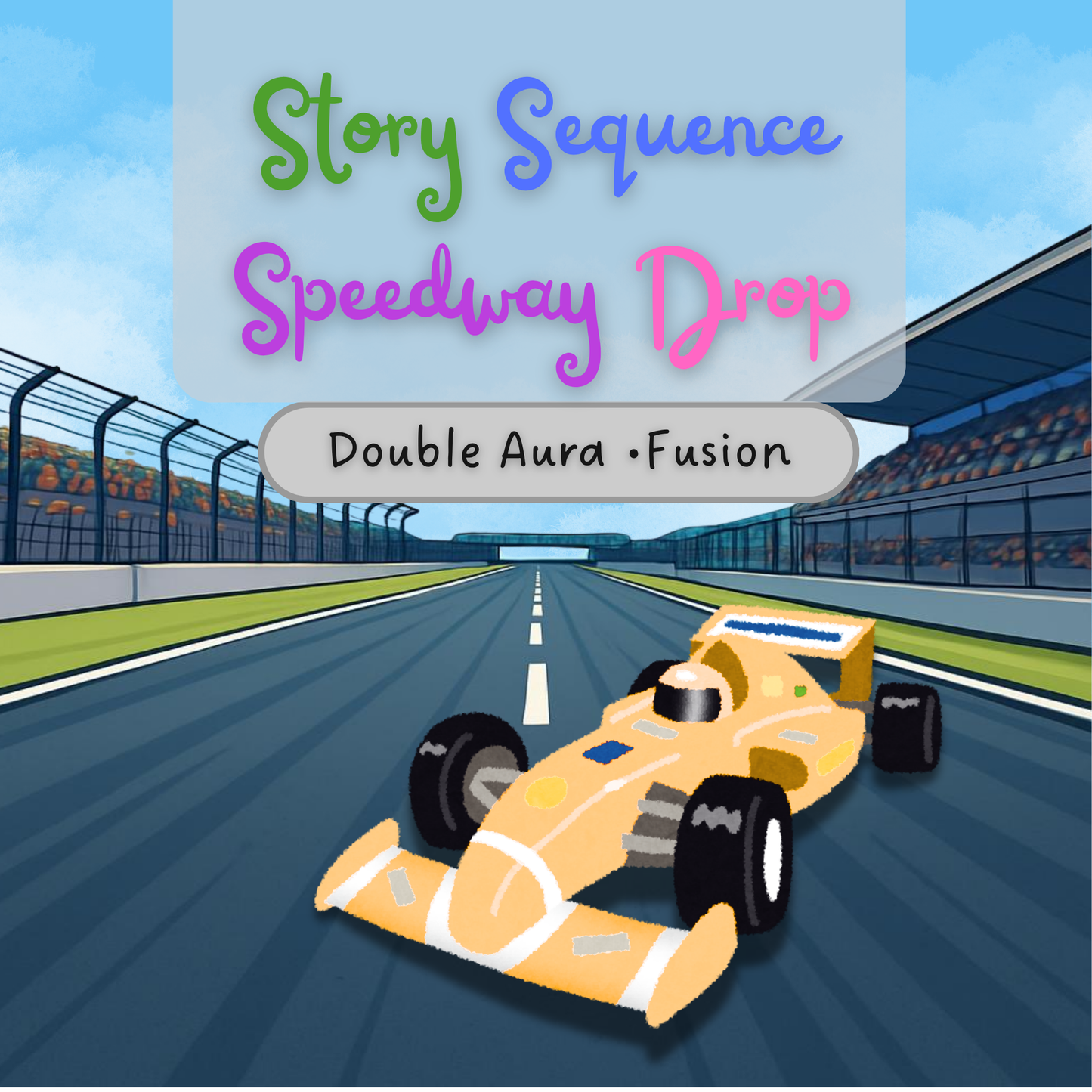 Story Sequence Speedway - Double Aura • Fusion